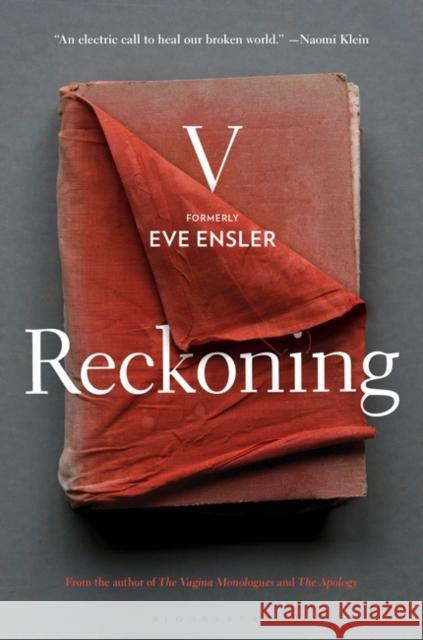 Reckoning V (formerly Eve Ensler) 9781635579048 Bloomsbury Publishing