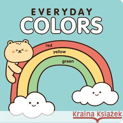Everyday Colors: A Colorful Kawaii Board Book 7. Cats Press 9781635604191 7 Cats Press