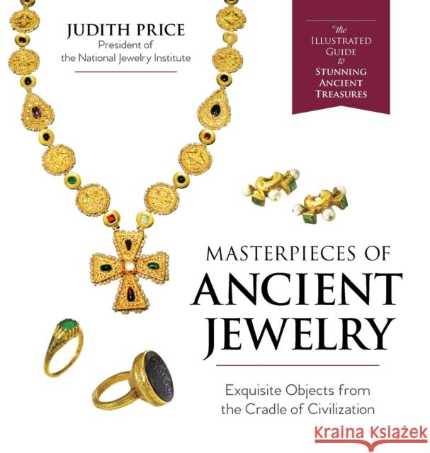 Masterpieces of Ancient Jewelry Judith Price 9781635610345 Echo Point Books & Media