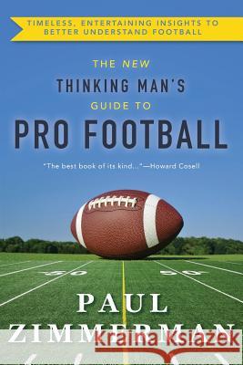 New Thinking Man's Guide to Professional Football Paul Zimmerman 9781635610550 Echo Point Books & Media