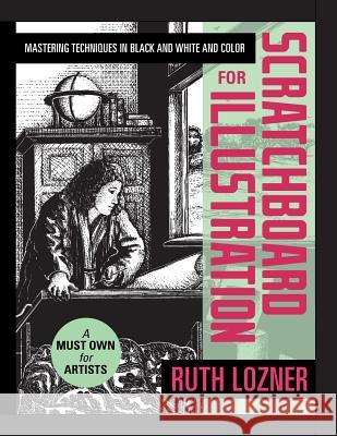 Scratchboard for Illustration Ruth Lozner 9781635617344 Echo Point Books & Media