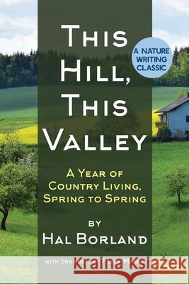 This Hill, This Valley: A Memoir (American Land Classics) Hal Borland 9781635619102 Echo Point Books & Media, LLC