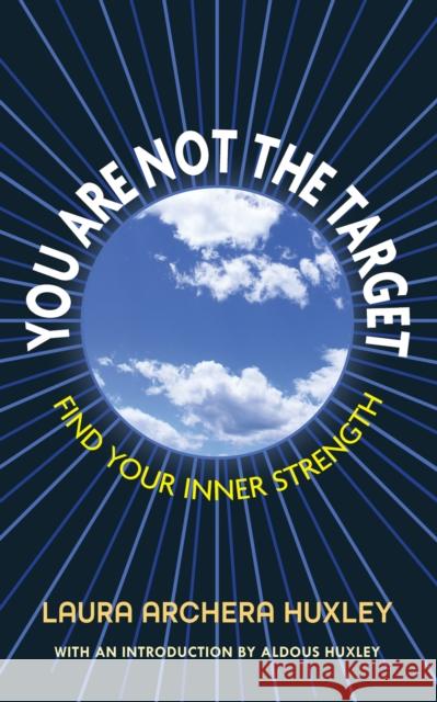 You Are Not the Target Laura Archera Huxley 9781635619348