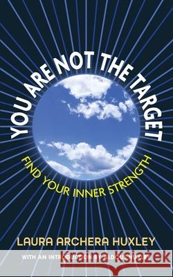 You Are Not the Target Laura Archera Huxley 9781635619355 Echo Point Books & Media, LLC