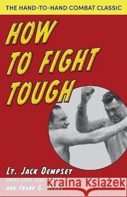 How To Fight Tough Jack Dempsey 9781635619942