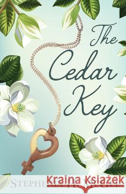 The Cedar Key Stephenia H McGee   9781635640762 By the Vine Press