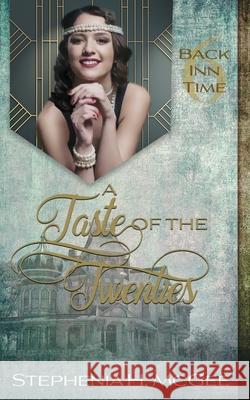 A Taste of the Twenties Stephenia H. McGee 9781635640960 By the Vine Press