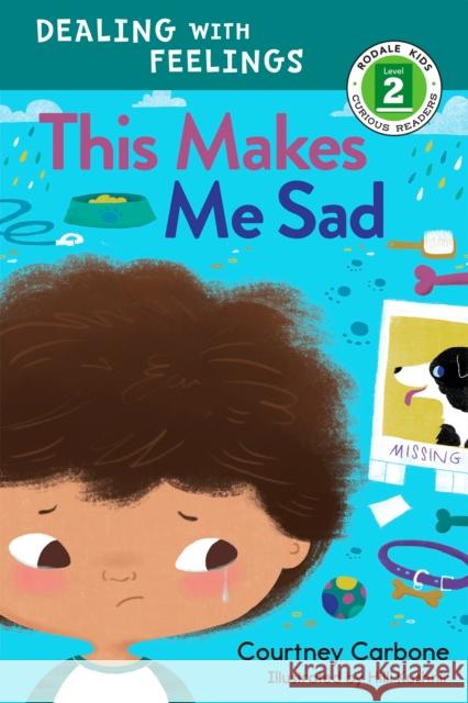This Makes Me Sad: Dealing with Feelings Carbone, Courtney 9781635650587 Rodale Kids