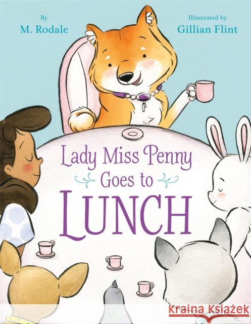 Lady Miss Penny Goes to Lunch Maya Rodale 9781635652291