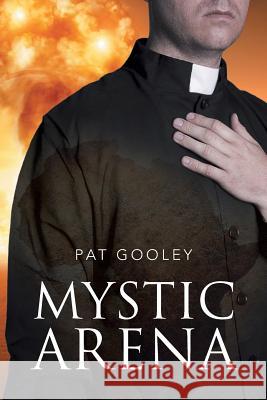 Mystic Arena Pat Gooley 9781635681901 Page Publishing, Inc.