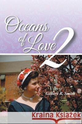 Oceans of Love 2 Gilbert R. Smith 9781635683332 Page Publishing, Inc.