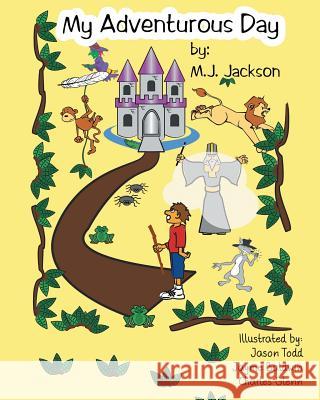 My Adventurous Day Mj Jackson 9781635684261 Page Publishing, Inc.