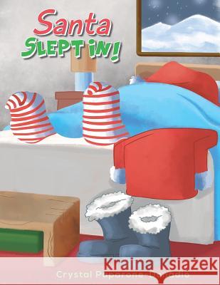 Santa Slept In Paparone-Donadio, Crystal 9781635684360