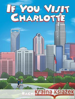 If You Visit Charlotte Rachel Hester 9781635686777 Page Publishing, Inc.