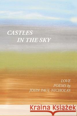 Castles in the Sky John Paul Nicholas 9781635687378