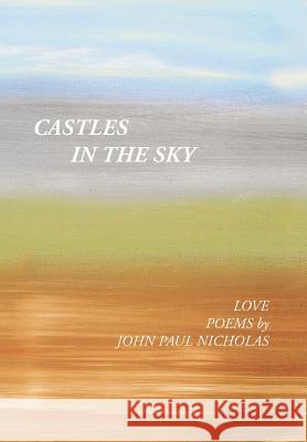 Castles in the Sky John Paul Nicholas 9781635687392