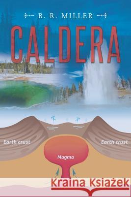 Caldera B R Miller 9781635688177 Page Publishing, Inc.