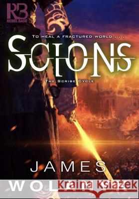 Scions James Wolanyk 9781635730258 Kensington Publishing Corporation