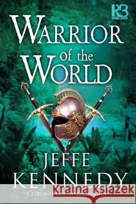 Warrior of the World Jeffe Kennedy 9781635730456 Kensington Publishing Corporation
