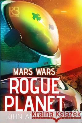 Rogue Planet John Andrew Karr 9781635730708 Kensington Publishing Corporation