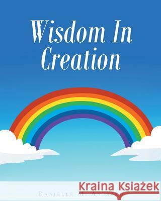 Wisdom In Creation Danielle M Aneszko 9781635756555 Christian Faith