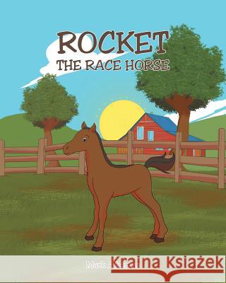 Rocket, the Race Horse Mark Albertus 9781635757477 Christian Faith