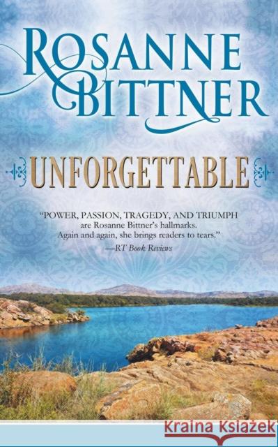 Unforgettable Rosanne Bittner 9781635763621 Diversion Publishing - Ips