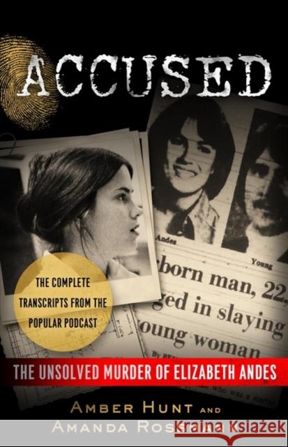 Accused: The Unsolved Murder of Elizabeth Andes Amber Hunt Amanda Rossmann 9781635764543 Diversion Books