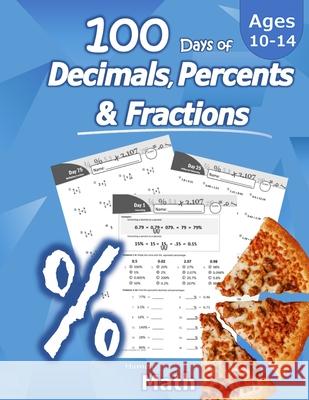 Humble Math - 100 Days of Decimals, Percents & Fractions: Advanced Practice Problems (Answer Key Included) - Converting Numbers - Adding, Subtracting, Humble Math 9781635783186 Libro Studio LLC