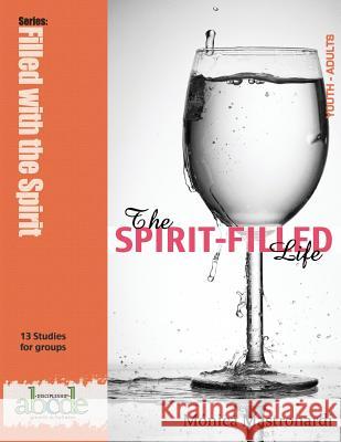 The Spirit-Filled Life: Discipleship abcde series: Growth in Holiness Mónica E Mastronardi de Fernández 9781635800692