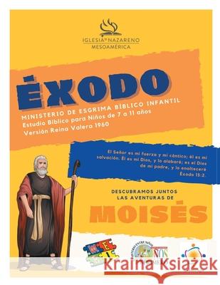Ministerio De Esgrima Bíblico Infantil - Éxodo: Estudios bíblicos para niños de 7 a 11 años Pamela Vargas Castillo 9781635801866
