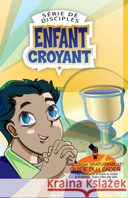 Série de disciples: Enfant Croyant Cyr, Monte 9781635801996