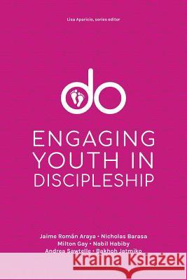 Do: Engaging Youth in Discipleship Lisa Aparicio 9781635802016