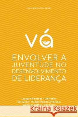 VÁ: Envolver a Juventude No Desenvolvimento de Liderança Lisa Aparicio 9781635802085