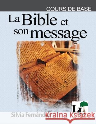 La Bible et son message Silvia Fernandez 9781635803068 Mesoamerica Regional Publications