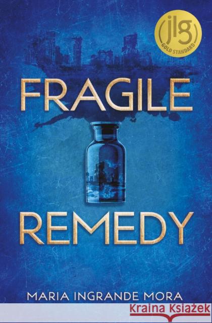 Fragile Remedy Maria Ingrande Mora 9781635830569 Flux