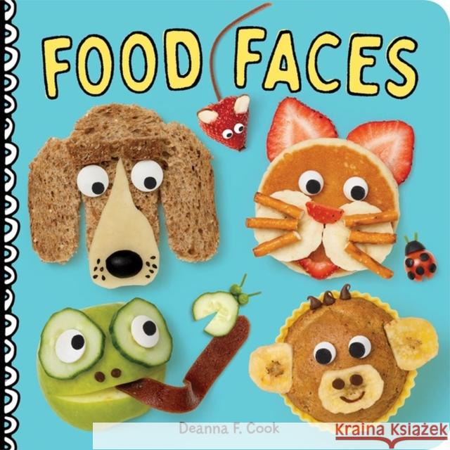 Food Faces: A Board Book Deanna F. Cook 9781635862799 Storey Publishing