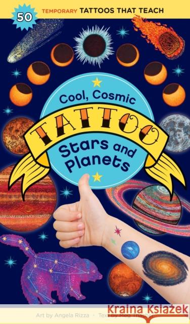 Cool, Cosmic Tattoo Stars and Planets Meg Thacher 9781635867992 Workman Publishing