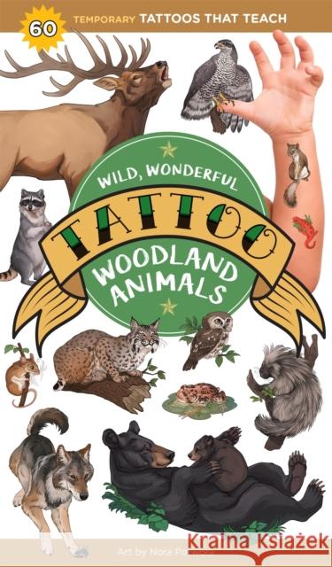 Wild, Wonderful Tattoo Woodland Animals: 60 Temporary Tattoos That Teach Editors of Storey Publishing 9781635868005 Workman Publishing