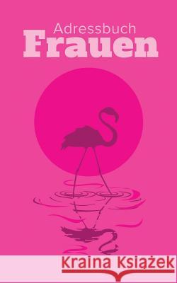 Adressbuch Frauen Journals R. Us 9781635891409 Journals R Us