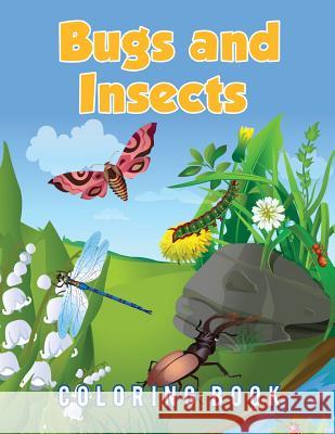 Bugs And Insects Coloring Book Scholar, Young 9781635892543 Young Scholar