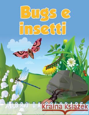 Bugs e insetti Libro da colorare Scholar, Young 9781635892581 Young Scholar
