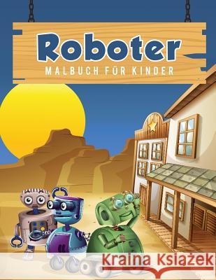 Roboter Malbuch für Kinder Scholar, Young 9781635892888 Young Scholar