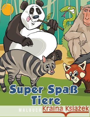 Super Spaß Tiere Malbuch für Kinder Scholar, Young 9781635892932 Young Scholar