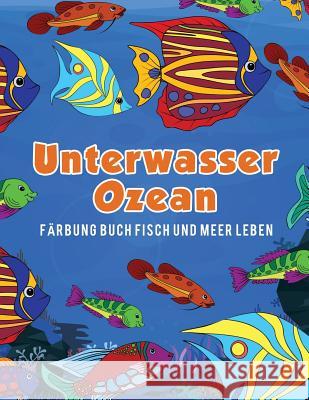 Unterwasser Ozean Färbung Buch Fisch und Meer Leben Scholar, Young 9781635893137 Young Scholar