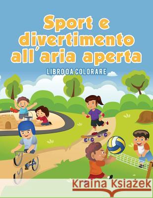 Sport und Outdoor Spaß Malbuch Kids, Coloring Pages for 9781635893540 Coloring Pages for Kids