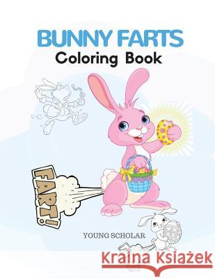 Bunny Farts Coloring Book Young Scholar 9781635893694 Young Scholar