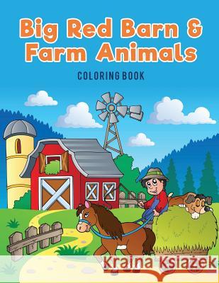 Big Red Barn and Farm Animals Coloring Book Coloring Pages for Kids 9781635893786 Coloring Pages for Kids