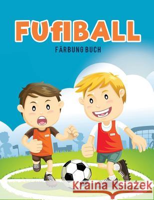 Fuﬂball Färbung Buch Kids, Coloring Pages for 9781635894202 Coloring Pages for Kids