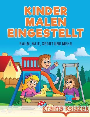 Kinder Malen eingestellt: Raum, Haie, Sport und mehr Kids, Coloring Pages for 9781635894950 Coloring Pages for Kids